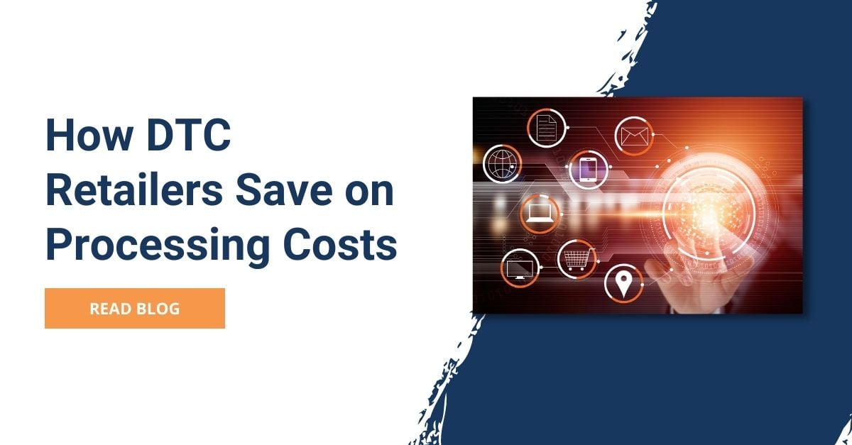 How DTC Retailers Are Saving on Order Processing Costs Blog Graphic