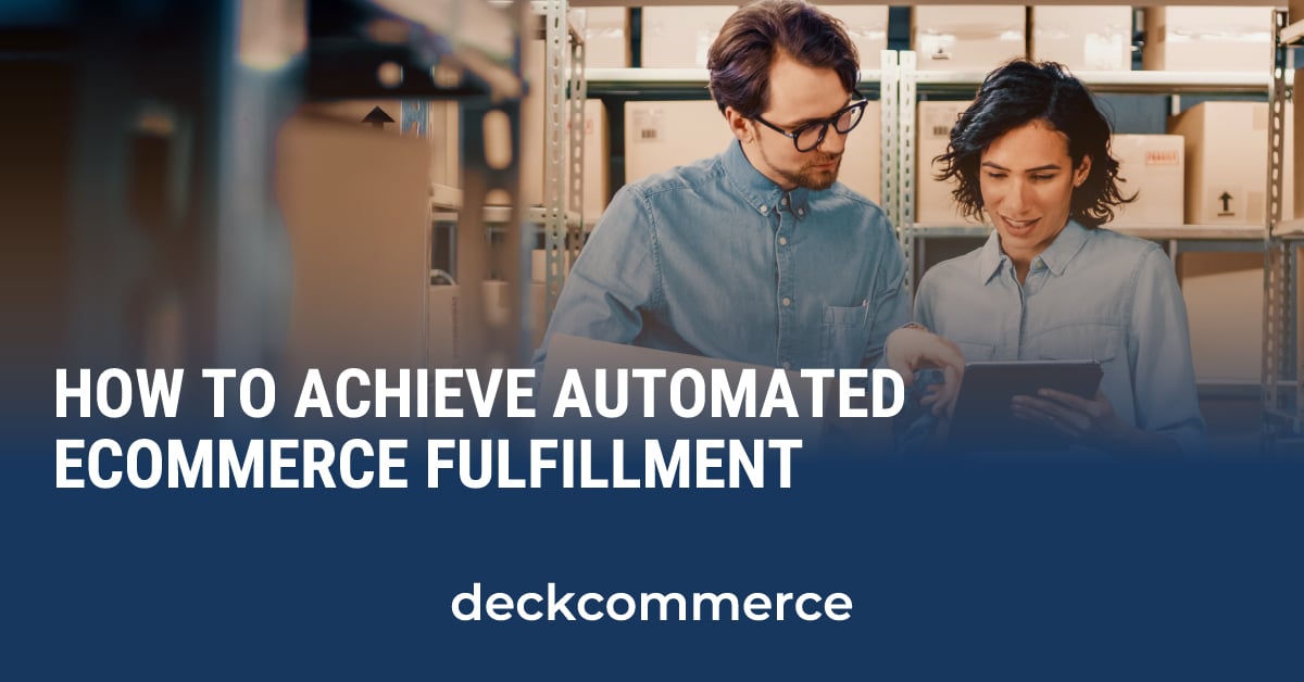 The Secret to Enabling Automated eCommerce Fulfillment